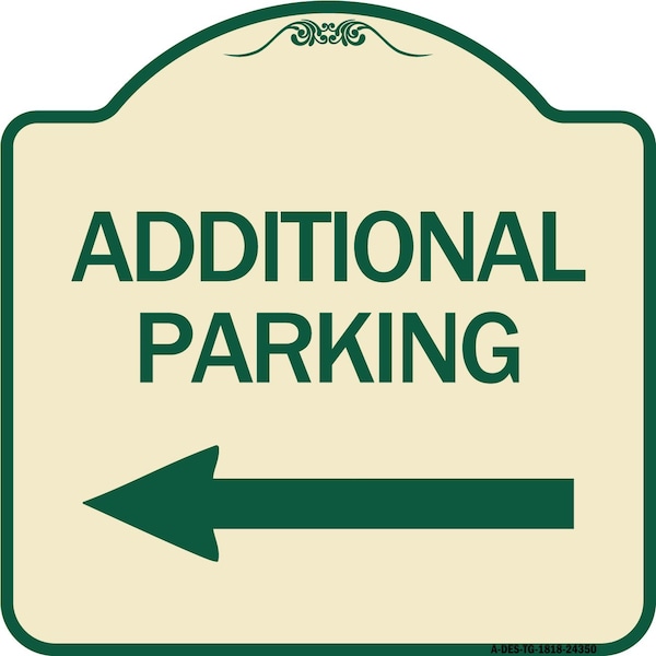 Additional Parking Left Arrow Heavy-Gauge Aluminum Architectural Sign, 18" x 18", TG-1818-24350